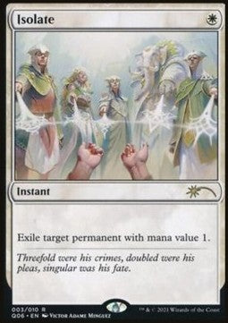 Isolate - Magic the Gathering Products (Rare) [MTGP-3]