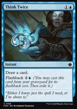 Think Twice - Magic: The Gathering Foundations (Common) [FDN-165]